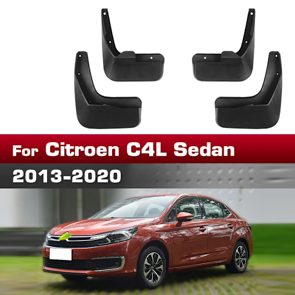 Citroen C4L Sedan 2013 2014 2015 2016 2017 2018 2019 2020 -malleihin sopivat lokasuojat roiskeläpät 4 kpl/sarja, auton lisävarusteet