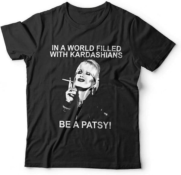 I en verden af Kardashians, vær en Patsy T-shirt - Lumley Ab Fab L Black L
