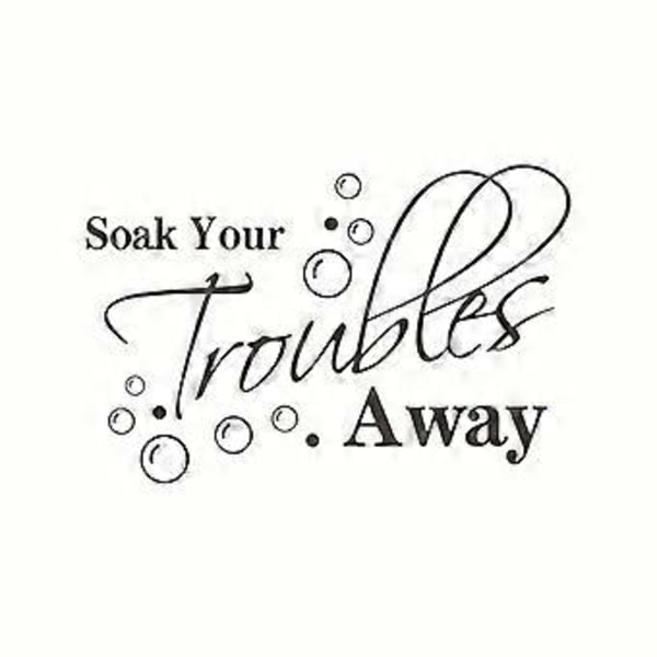 Soak All Your Troubles Away Kylpyhuoneen seinätarrat Koti Huone Tapetti Flye254271
