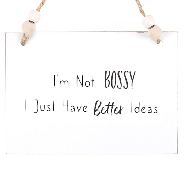 Något Annorlunda Jag Är Inte Bossy Hängande Skylt En Storlek Vit/Svart White/Black One Size