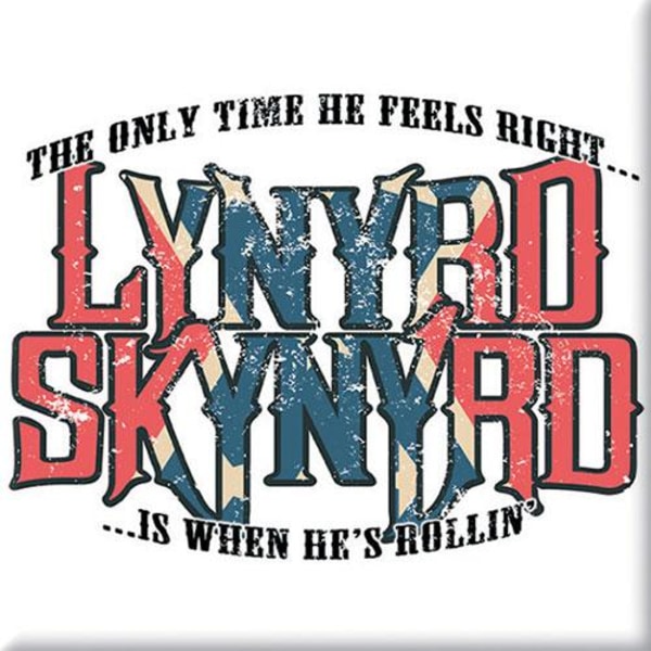 Lynyrd Skynyrd Only Time He Feels Right Kylskåpsmagnet One Size White/Red/Blue One Size