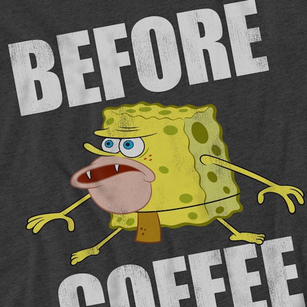 SvampBob Fyrkant Unisex Vuxen Innan Kaffe Meme T-Shirt S Charcoal S