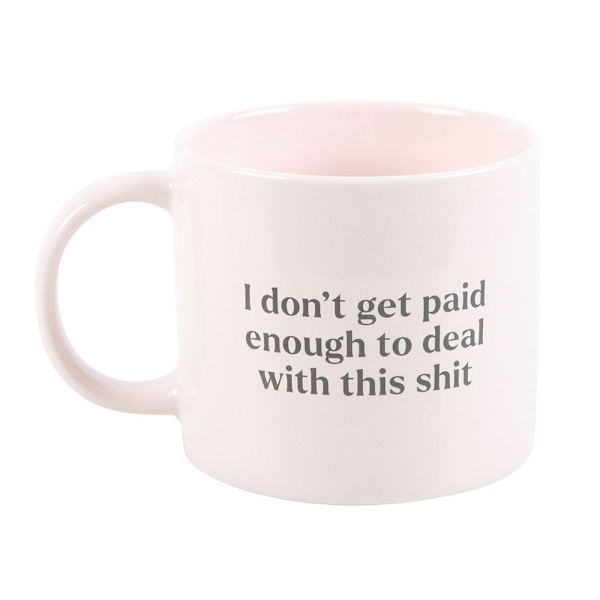 Something Different I Don´t Get Paid Enough (For This Shit) Mugg White/Black One Size