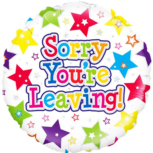 Oaktree 18 tum Sorry Youre Leaving cirkel folie ballong en storlek Multicoloured One Size