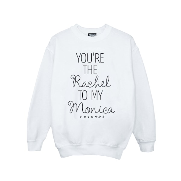 Friends Girls You´re The Rachel To My Monica Sweatshirt 5-6 År White 5-6 Years