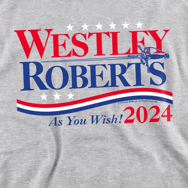 The Princess Bride Unisex Vuxen Westley Roberts For President A Athletic Heather XXL