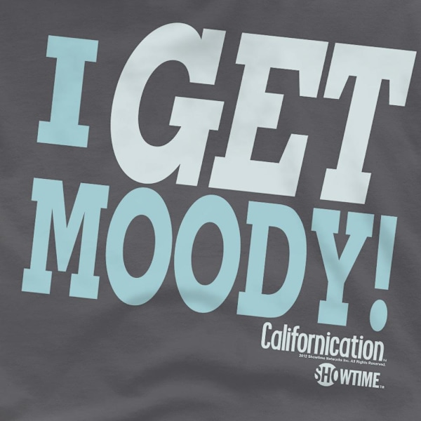 Californication Herr I Get Moody T-Shirt M Charcoal Charcoal M