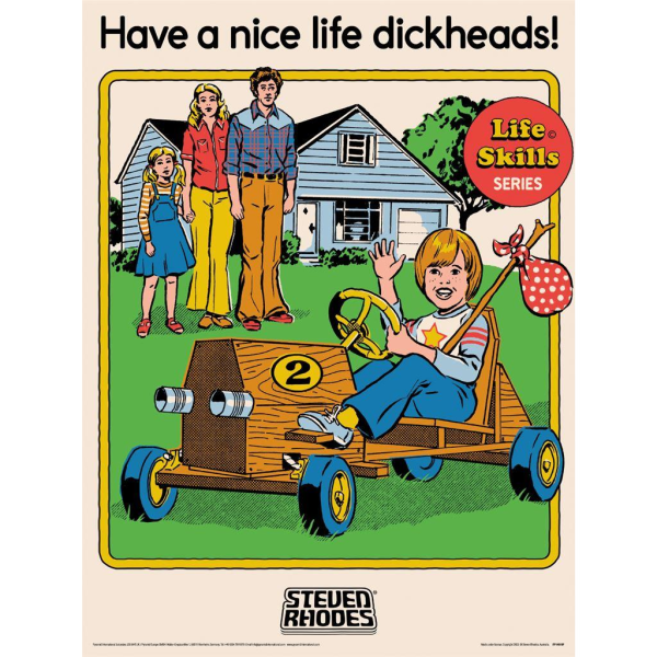 Steven Rhodes Have A Nice Life Dickheads Print 40cm x 30cm Mult Multicoloured 40cm x 30cm