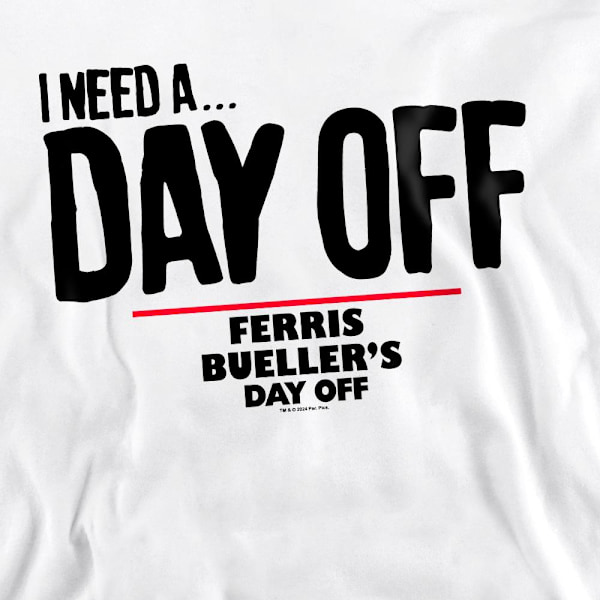Ferris Bueller's Day Off Unisex Vuxen Ferris Bueller Needs A Da White L