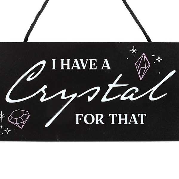 Something Different I Have A Crystal For That Hängande Skylt En Black/White One Size