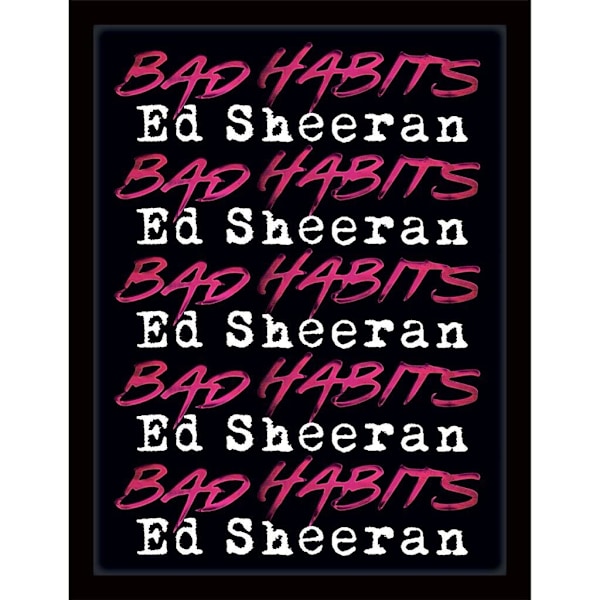 Ed Sheeran Bad Habits Repeat Inramad Poster 40cm x 30cm Svart/Vit Black/White/Pink 40cm x 30cm