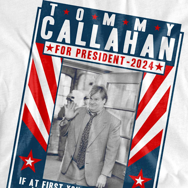 Tommy Boy Herr Callahan For President 2024 Sänk Dina Krav White S