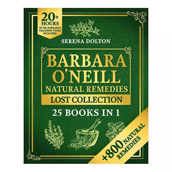 Barbara O'Neill Naturlægemidler Tabt Samling: Over 800 Naturlige Midler