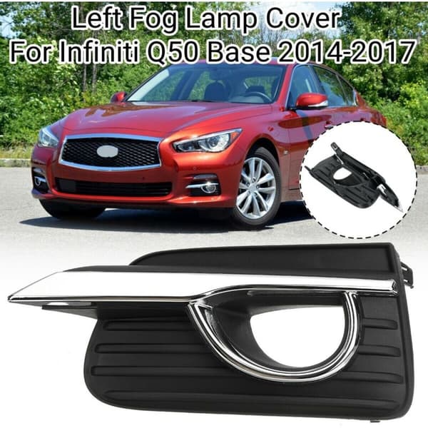 Fog Light Lamp Cover Trim, Left, for Q50 Base 2014-2017