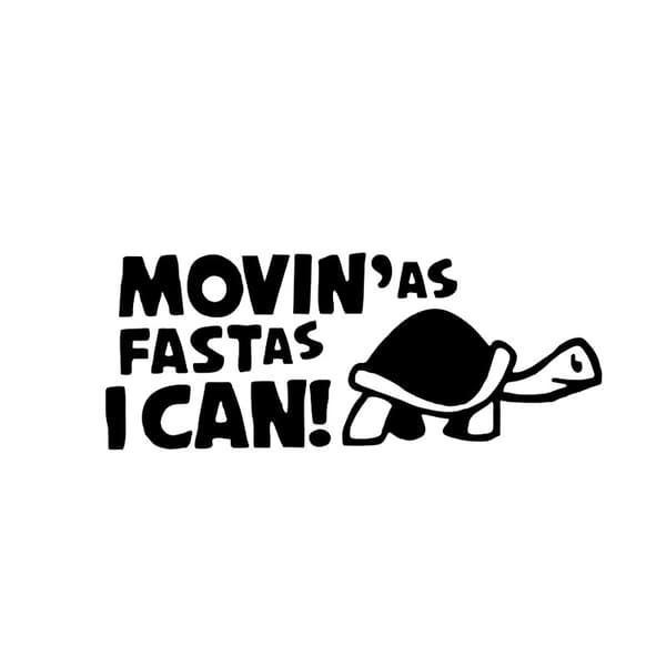 (18 cm x 7 cm, Sort) Nyhed Movin As Fast As I Can Rolig Bilsticker