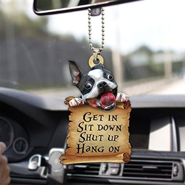 Morsom Boston Terrier Bil Ornament - "Get in, Sit Down, Shut Up, Hang On" - 2D Flat Bakrute Speil Tilbehør, Julepynt