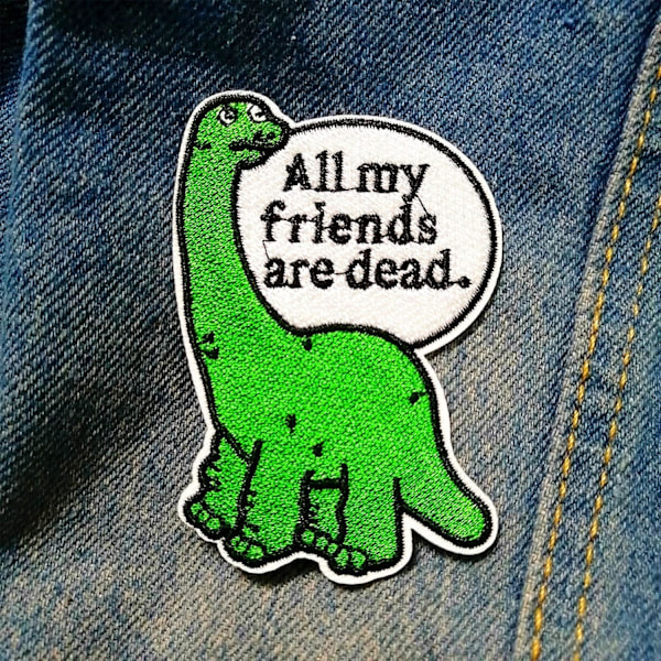 \"Alle Mine Venner Er Døde\" Sjov Dinosaur Broderet Patch Stryge-På Patches Til Tøj Jakker T-Shirt Rygsække