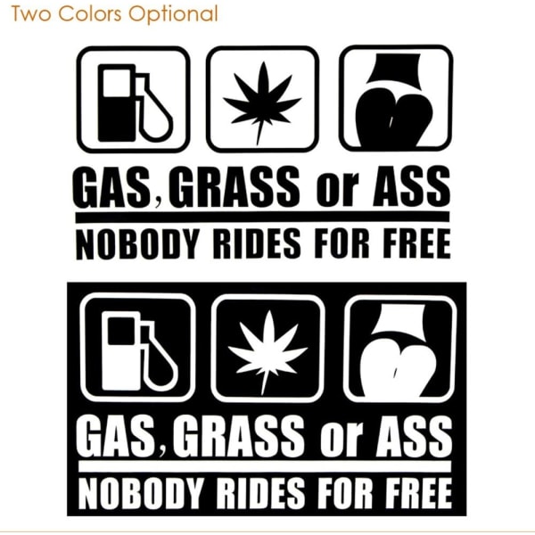 Bildekal: Gas, Gräs eller Ass - Ingen åker gratis