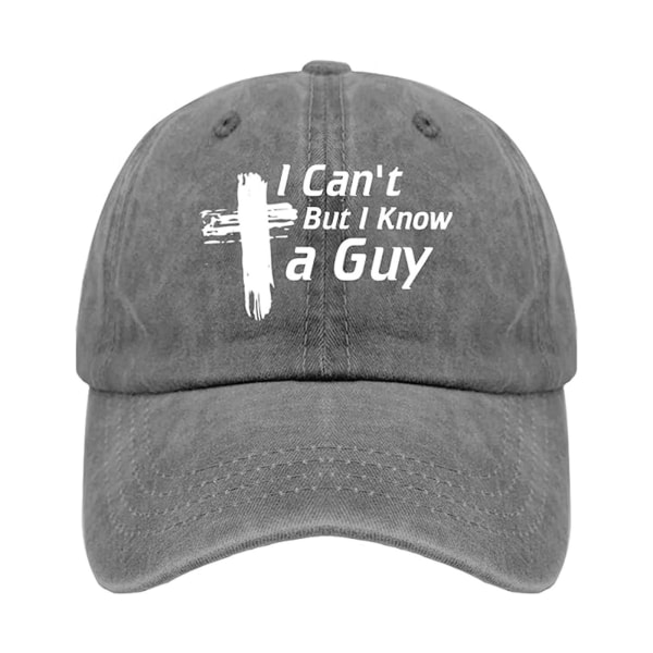 I Can't But I Know A Guy Christian Cross' Hat, Herre Dame Vintage hatter, Dad Caps, 50 % tilbud (Grå)