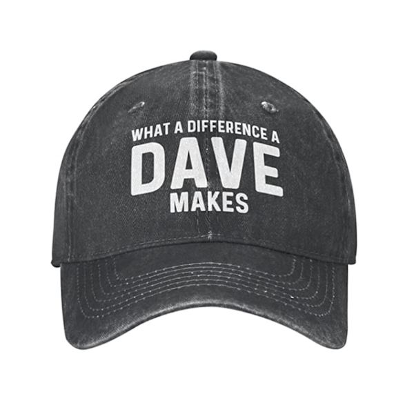 Nye fødselsdagsgaver til mænd og kvinder, hatte, vintage baseball cap, What A Difference A Dave Makes Hat（Sort）