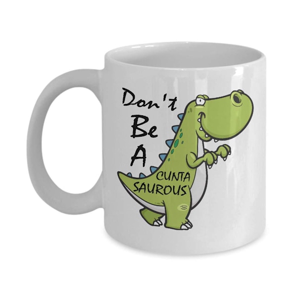 Dinosaur Lad Vær Med At Være En Cuntasaurous Dinosaur Keramisk Kaffekrus Vandkop - STIL 8 2025.