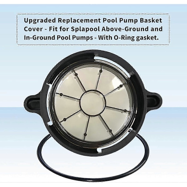 Uppgraderad Poolpumpkorglock - Ersättningslock för Poolpump Kompatibel med Splapool Pureline Deluxe, Passar 0,75 hk, 1 hk, 1,5 hk Pumpar med O-ring