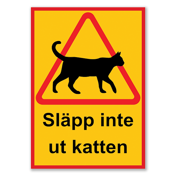 Katteskilt / Varselskilt Katt - Skilt MultiColor MultiColor 15x21 - Släpp inte ut katten!