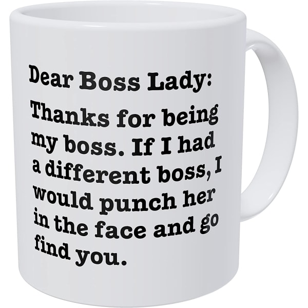 Rakas Boss Lady, kiitos että olit pomoni, jos minulla olisi toisin, lyöisin häntä