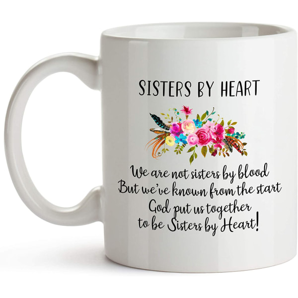 Inte Sisters by Blood men Sisters by Heart Mug, 11 uns, Unbiological Sister Mu
