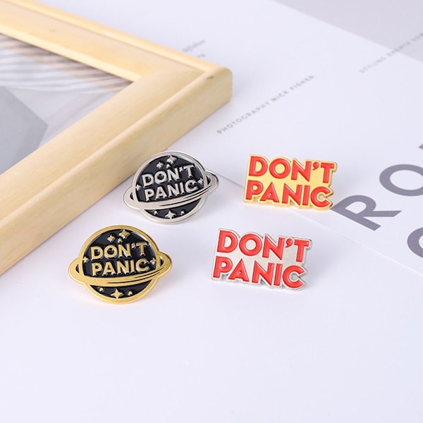 4 stk Don't Panic Brosjer Emalje Pins 01 01 1 1