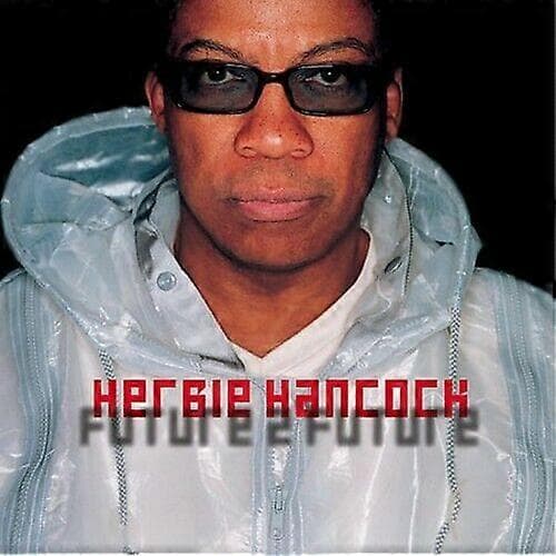 Herbie Hancock Future 2 Future CD CD
