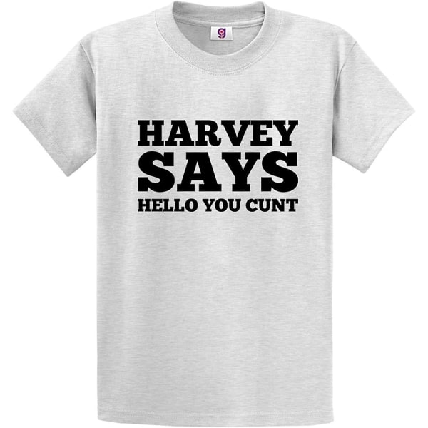 Funny Harvey Says Hello You Cnt Sarcastic Novelty Mean Slogan Unisex T-shirt -vuxen, 3xl Grey XL