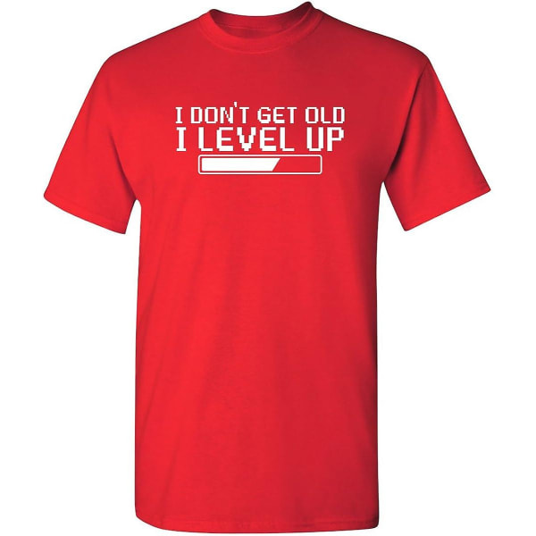 Jeg bliver ikke ældre, jeg stiger i niveau Gaming Grafisk Nyhed Sarkastisk Sjov T-shirt Red M