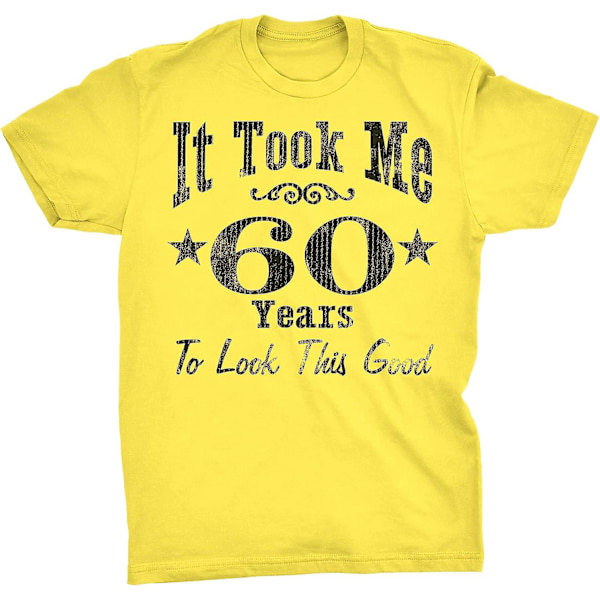 60 års fødselsdagstrøje til mænd - Det tog mig 60 år at se så godt ud! Yellow M