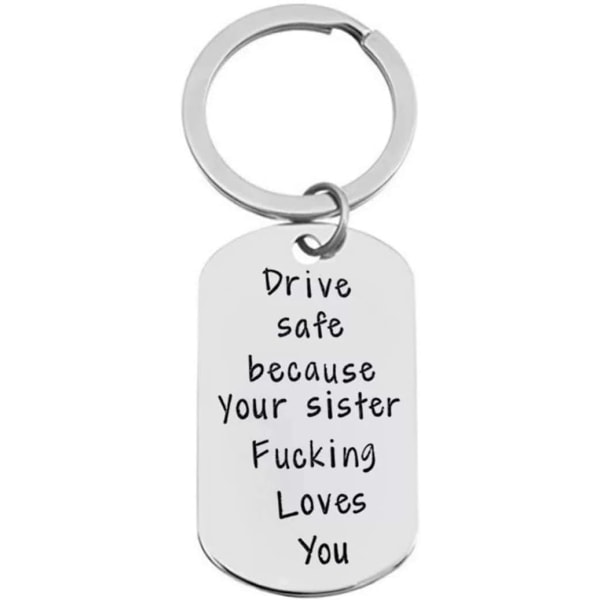 Drive Safe I Love You Keychain for Brother Sister Best friend Keychain Gift