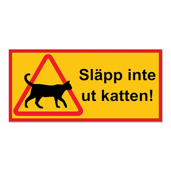 Cat Sign / Warning Sign Cat - Sign MultiColor MultiColor 14x30 - Släpp inte ut katten!