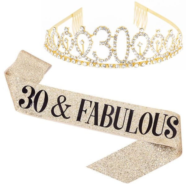 "30 and Fabulous" Sash & Rhinestone Tiara Set - 30th Birthday Sash 30 Födelsedagspresenter Festfavoriter, guld