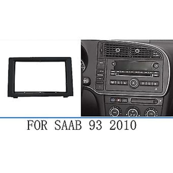 Bilradio Fascia Dash Panel 2 Din Ramme Trim Kit For Saab 9-3 2007-2011