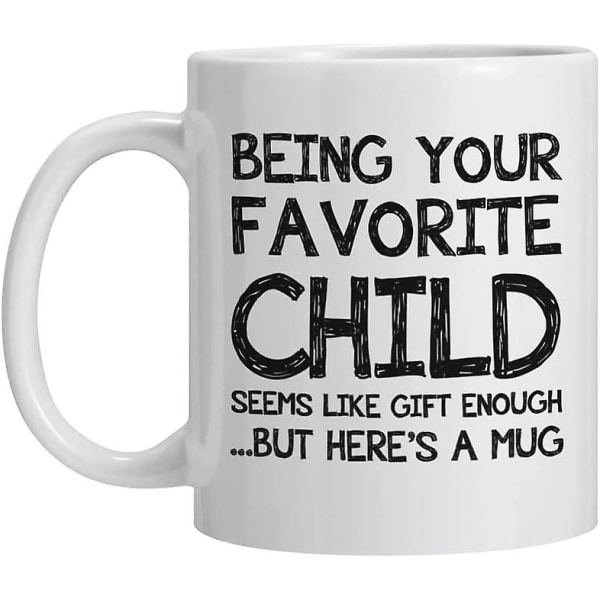 Bästa mamma & pappa presenter, att vara ditt favoritbarn Rolig kaffemugg-mors dag fars dag julklappsidé från dotter, son, rolig födelsedag
