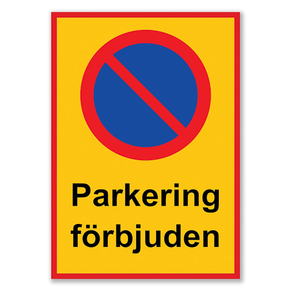 Parkeringsskylt / Varningsskylt Parkering / Trafikskylt - Skylt MultiColor 21x30 - Parkering förbjuden
