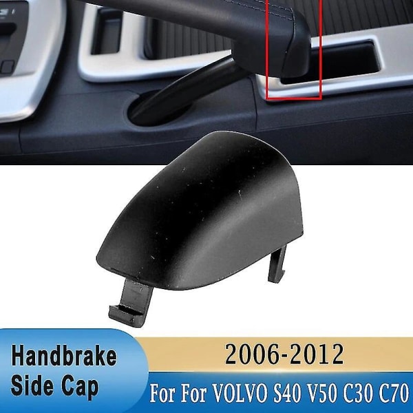 För Volvo S40 V50 2004-2012 För C30 C70 2006-2013 Bil Handbroms Handtag Cap 31329236 Abs Handbroms Cover