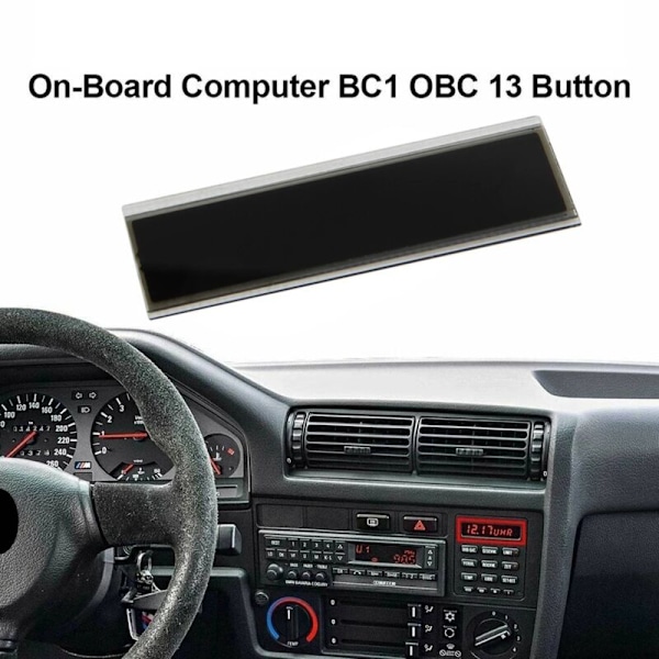 LCD-reparationsskärm för bil - E28 E30 325I 325E 325Is 325Ic 528E 535I 13 Datorinstrumentpanel OBC-knapp
