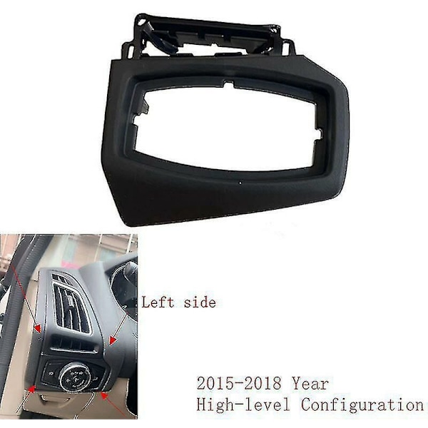 Ford Focus 2015-2018 lavt niveau forlygtekontakt-afbryderramme