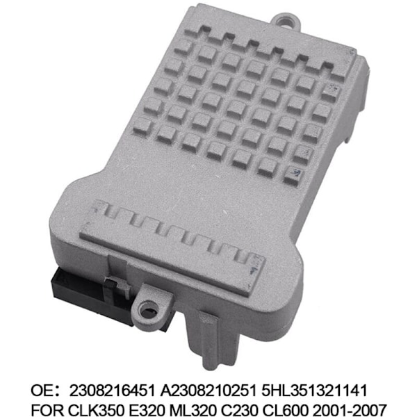 Auton puhallinmoottorin vastus CLK350 E320 ML320 C230 CL600 S430 2308216451 A2308210251 5HL351321141