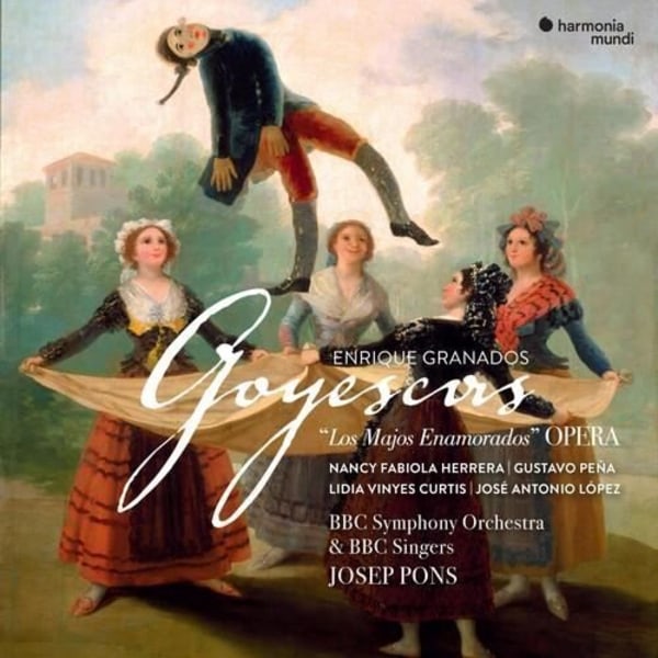 Josep Pons & BBC Symphony Orchestra - Granados: Goyescas [CD]