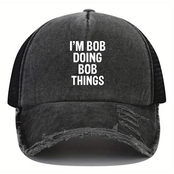 Unisex Baseball Cap I'M BOB GÖR BOB SAKER Tryckt Tvättat Pappakeps Solid Färg Distressed Justerbar Hip Hop Solhattar För Kvinnor & Män Black
