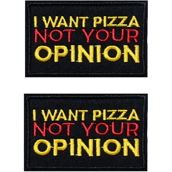 2 stk. Jeg Vil Have Pizza Ikke Din Mening Patch Broderet Dekorativt Krog- og Løkkefastgørelse Bagside Patch