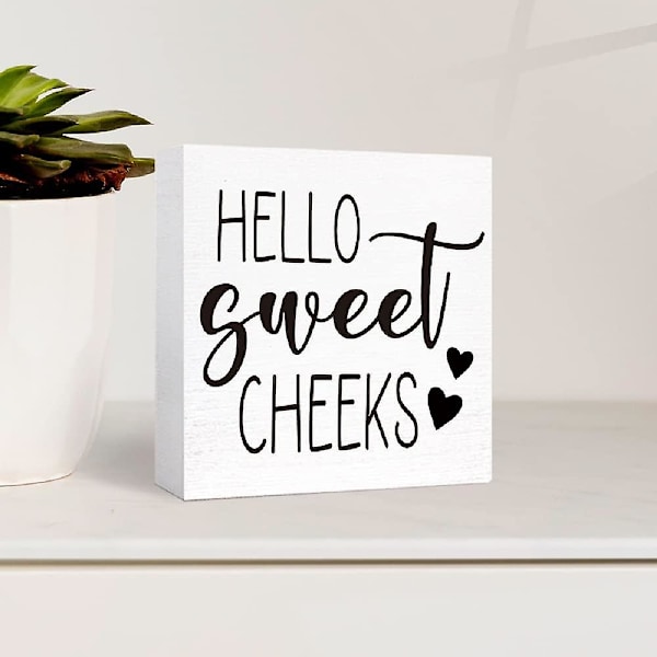 Rolig badrumsskylt i trä Hello Sweet Cheeks Träblockskylt för badrumshyllan Toalett Toalett Hembordsdekoration, bondgård Badrumsträlåda