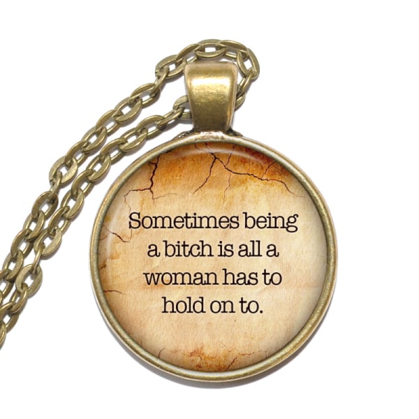 Halsband Brons Silver Citat Quote Stephen King Being a Bitch Brons