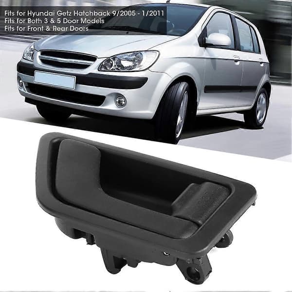 Højre Indvendig Dørgreb Tilbehør Passer til Hyundai Getz Hatchback 2005 - 2011